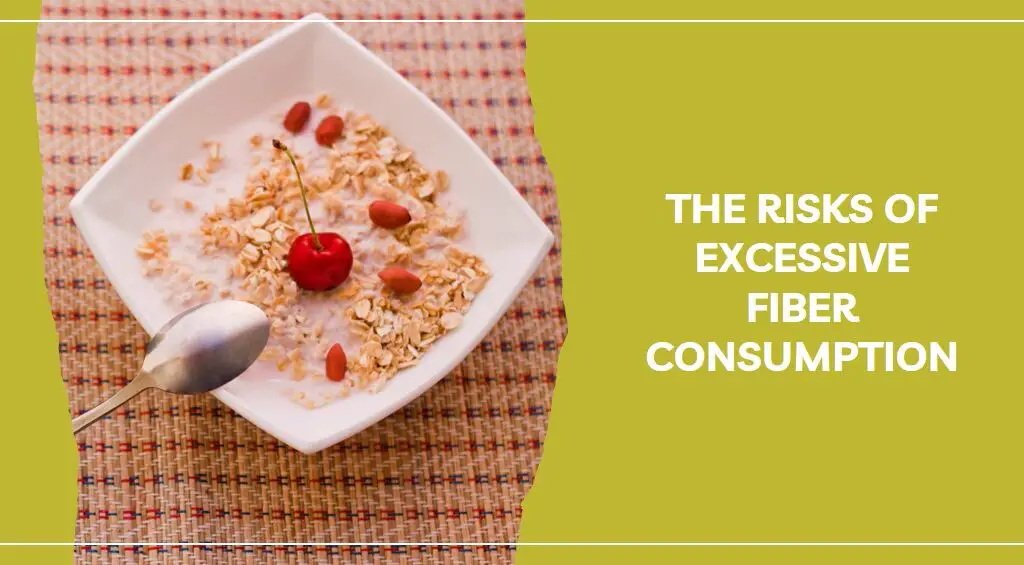 What are the risks of excessive fiber consumption?